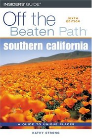 Southern California Off the Beaten Path, 6th (Off the Beaten Path Series)