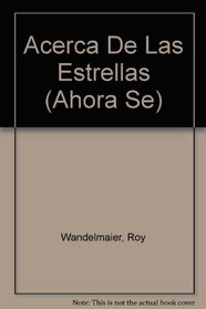 Acerca De Las Estrellas (Ahora Se) (Spanish Edition)