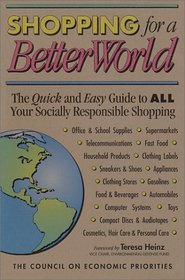 Shopping for a Better World: The Quick and Easy Guide to All Your Socially Responsible Shopping (Shopping for a Better World)