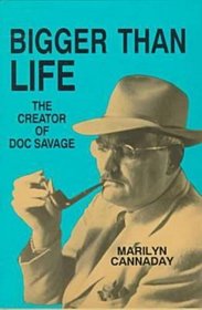 Bigger Than Life: The Creator of Doc Savage
