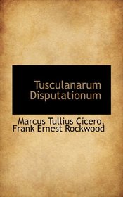 Tusculanarum Disputationum (Latin Edition)