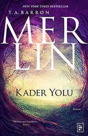 Kader Yolu (The Mirror of Merlin) (Merlin, Bk 4) (Turkish Edition)