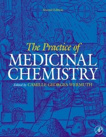 The Practice of Medicinal Chemistry, Second Edition (The Practice of Medicinal Chemistry)