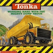 Working Hard with the Mighty Dump Truck (Tonka)