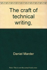 The craft of technical writing,: For all professional people