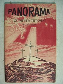 Panorama of the New Testament (A Survey of New Testament History and Literature)