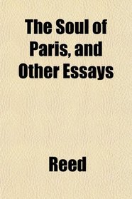 The Soul of Paris, and Other Essays