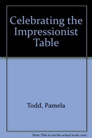 Celebrating the Impressionist Table