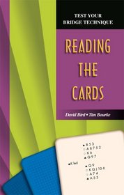 Reading The Cards (Test Your Bridge Technique)