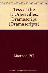 Tess of the D'Urbervilles: Dramascript (Dramascripts)