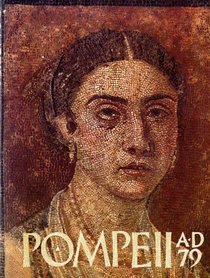 Pompeii A.D. 79: Essay and catalogue