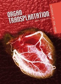 Organ Transplantation (Science at the Edge)