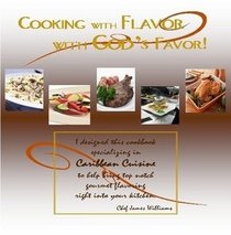 Cooking With Flavor With God's Favor