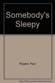 SOMEBODYS SLEEPY (FIRST AMERICAN EDITION)