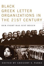 Black Greek-letter Organizations in the Twenty-First Century: Our Fight Has Just Begun