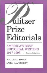 Pulitzer Prize Editorials: America's Best Editorial Writing 1917-1993