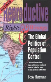 Reproductive Rights and Wrongs : The Global Politics of Population Control