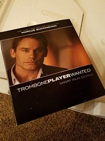 Trombone Player Wanted (Short Film Series)