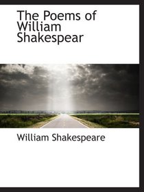 The Poems of William Shakespear