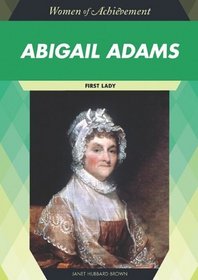 Abigail Adams: First Lady (Women of Achievement)