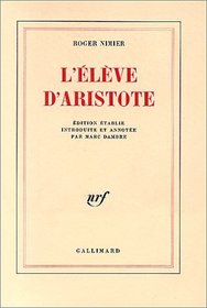 L'eleve d'Aristote (French Edition)