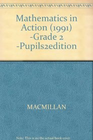 Mathematics in Action (1991) -Grade 2 -Pupils2edition