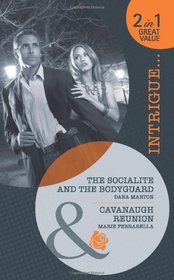 Bodyguard. Dana Marton. Cavanaugh Reunion (Mills & Boon Intrigue)