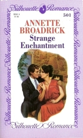 Strange Enchantment (Silhouette Romance, No 501)