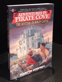 The Mystery of Hole's Castle (Adventures in Pirate Cove, Bk 2)