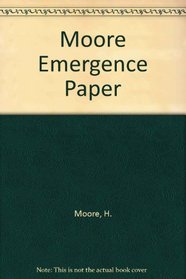 Moore Emergence Paper (Wiley Sourcebooks in American Social Thought)