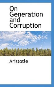 On Generation and Corruption