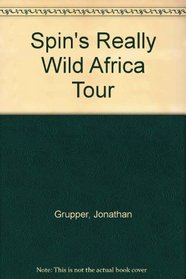 Spin's Really Wild Africa Tour