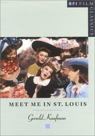 Meet Me in St. Louis (Bfi Film Classics)