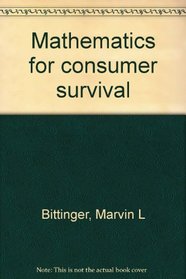 Mathematics for consumer survival