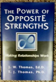 The Power of Opposite Strengths: Making Relationships Work