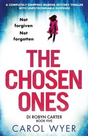 The Chosen One (DI Robyn Carter, Bk 5)