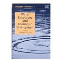 Water Resources and Economic Development (The Management of Water Resources Series, Volume 3)