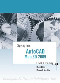Digging Into AutoCAD Map 3D 2009 - Level 1 Training