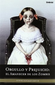 Orgullo y prejuicio: el amanecer de los zombis (Spanish Edition)