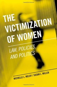 The Victimization of Women: Law, Policies, and Politics