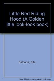 Little Red Riding Hood (A Golden little look-look book)