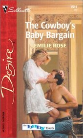 The Cowboy's Baby Bargain (The Baby Bank) (Silhouette Desire, No 1511)