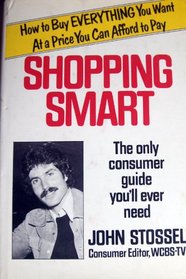 Shopping Smart: The Only Consumer Guide You'll Ever Need