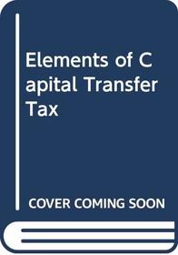 Elements of capital transfer tax