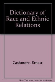 Dictionary of Race and Ethnic Relations