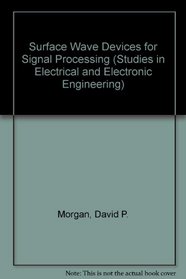 Surface Wave Devices for Signal Processing (Studies in Electrical and Electronic Engineering)