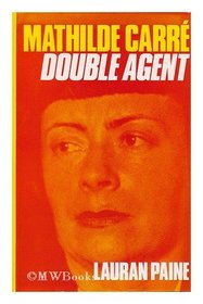 Mathilde Carne: Double Agent