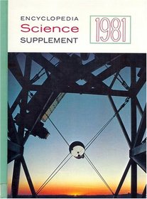 1981 (Encyclopedia Science - A Modern Science Anthology for the Family, Supplement)