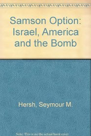 Samson Option: Israel, America and the Bomb