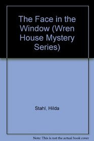 A Face in the Window (Wren House Mystery Series)